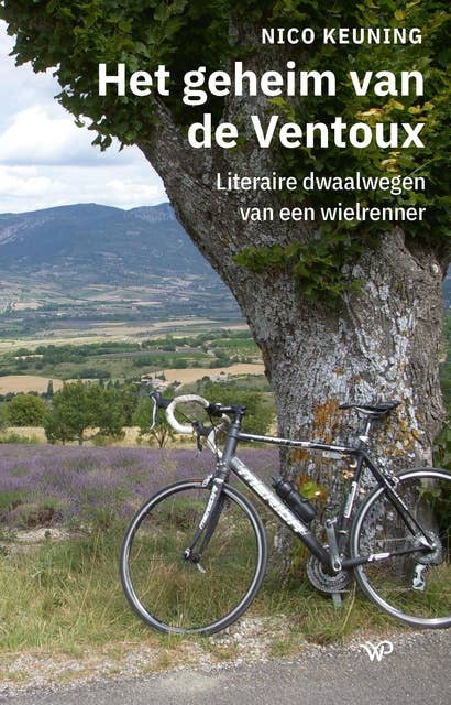 Het geheim van de Ventoux: Literaire dwaalwegen van een wielrenner