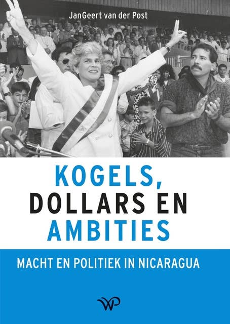 Kogels, dollars en ambities: Macht en politiek in Nicaragua