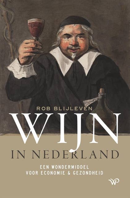 Wijn in Nederland: Een wondermiddel voor economie & gezondheid