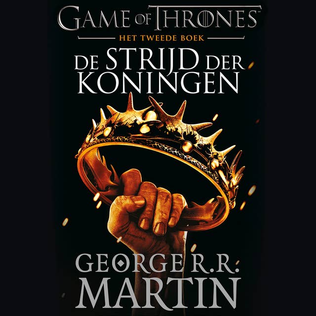 Game of Thrones (De strijd der koningen - Tweede deel): Het lied van IJs en Vuur
