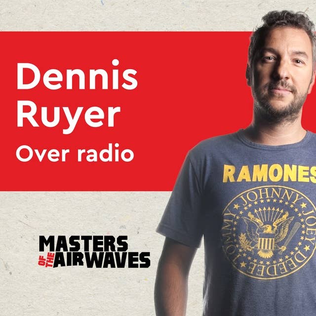 Dennis Ruyer over Radio: Masters of the Airwaves