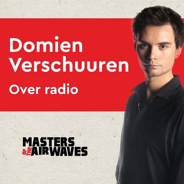Domien Verschuuren over Radio: Masters of the Airwaves