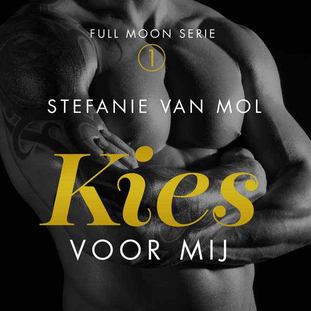 Kies voor mij: Deel 1 van Full Moon: Full Moon Serie 1 