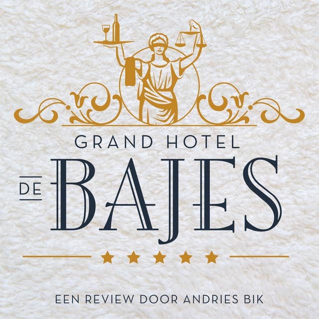 Grand Hotel de Bajes: Een open boek over het luxe leven in de Nederlandse justitiële inrichtingen