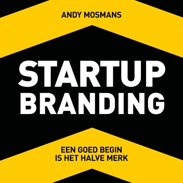 Startup Branding: Creëer een geweldig merk: Een goed begin is het halve merk