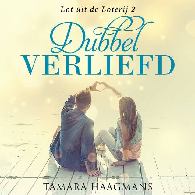 Dubbel Verliefd: Deel 2 van Lot uit de Loterij
