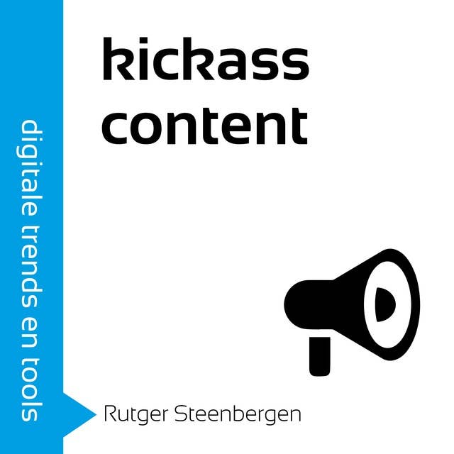 Kickass content: Creëer online die wel werkt