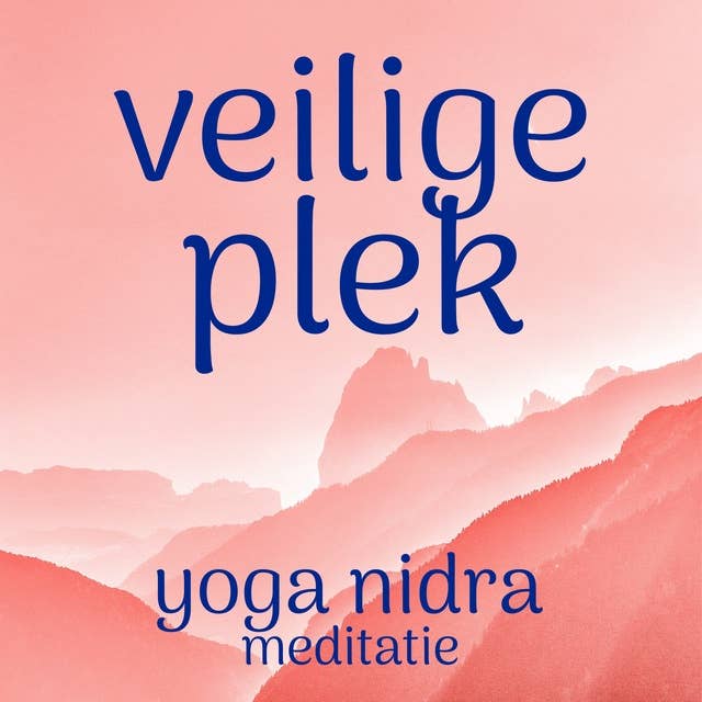 Veilige Plek: Yoga Nidra Meditatie