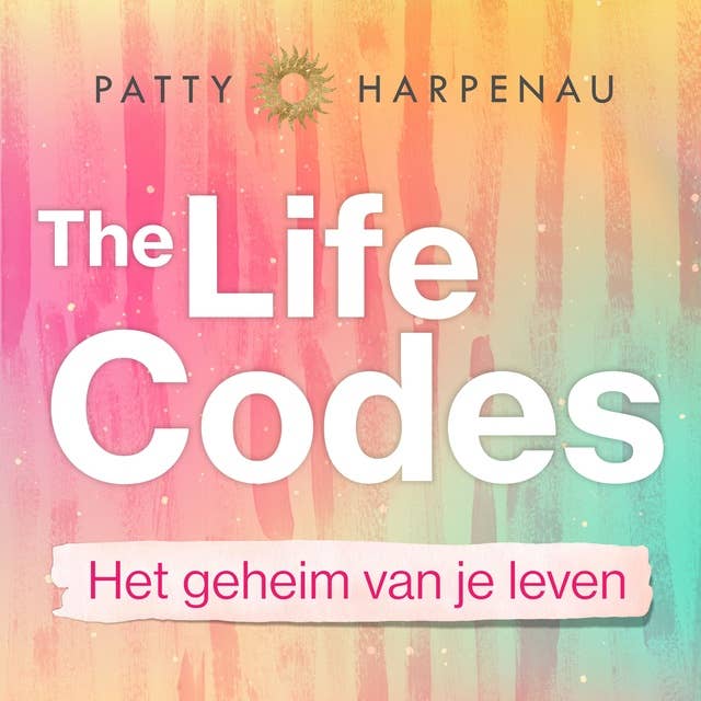 The Life Codes: Het geheim van je leven