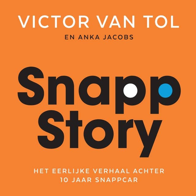SnappStory: Het eerlijke verhaal achter 10 jaar SnappCar