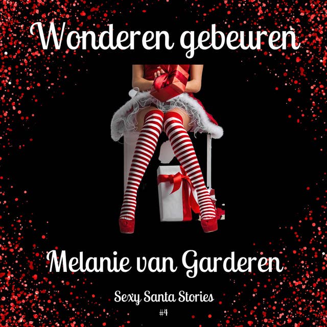Kerst: Wonderen gebeuren : Sexy Santa Stories 4