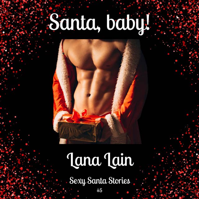 Kerst: Santa, baby!: Sexy Santa Stories 5