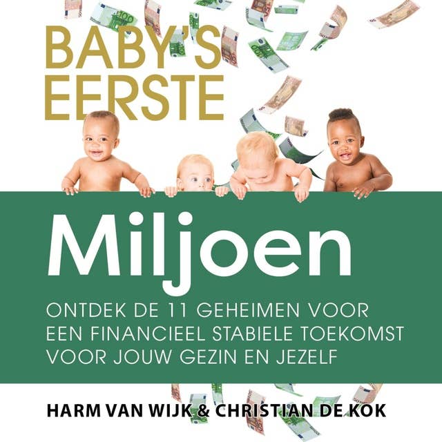 Baby's eerste miljoen: Ontdek de 11 geheimen voor een financieel stabiele toekomst voor jouw gezin en jezelf
