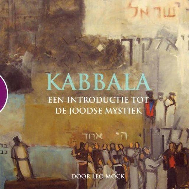 Kabbala: Een introductie tot de Joodse mystiek