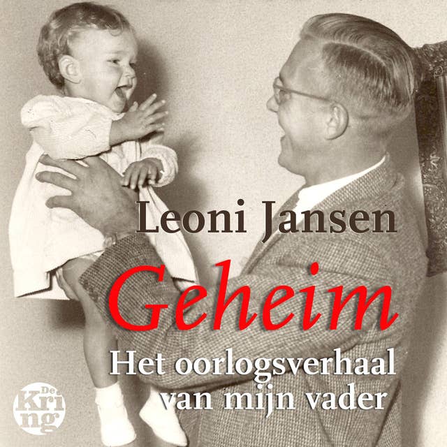 Cover for Geheim: Het oorlogsverhaal van mijn vader