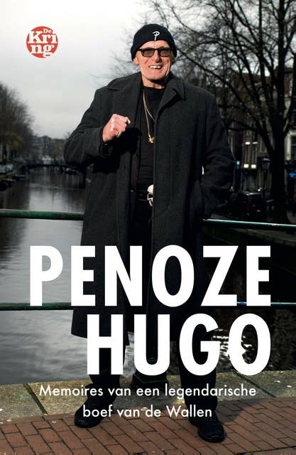 Penoze Hugo: Memoires van een legendarische boef van de Wallen