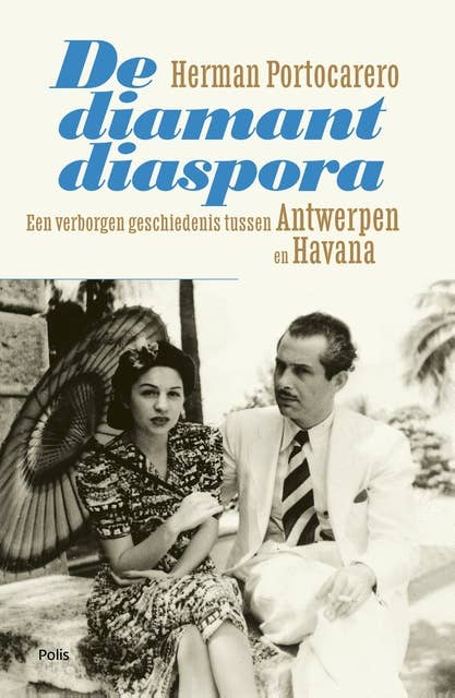 De diamantdiaspora (e-book): Een verborgen geschiedenis tussen Antwerpen en Havana