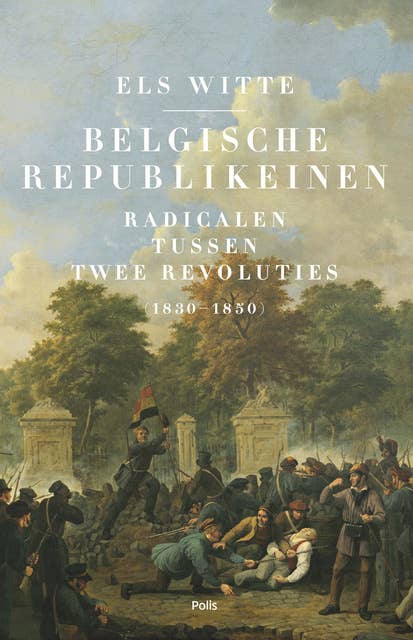 Belgische republikeinen: Radicalen tussen twee revoluties (1830-1850)