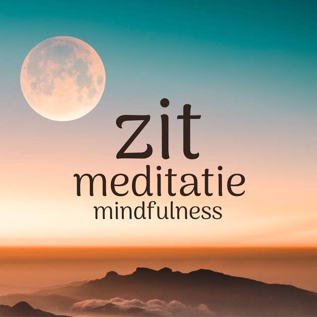 Zit Meditatie: Mindfulness