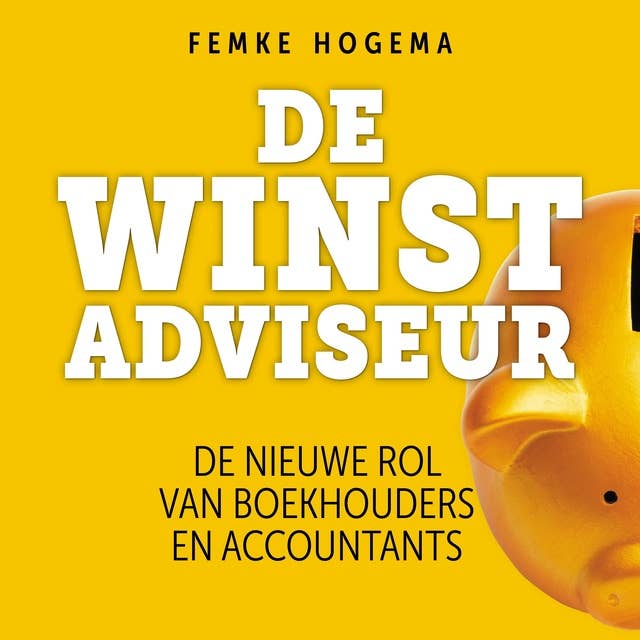 De Winstadviseur: De nieuwe rol van boekhouders en accountants: De nieuwe rol van boekhouders en accountants