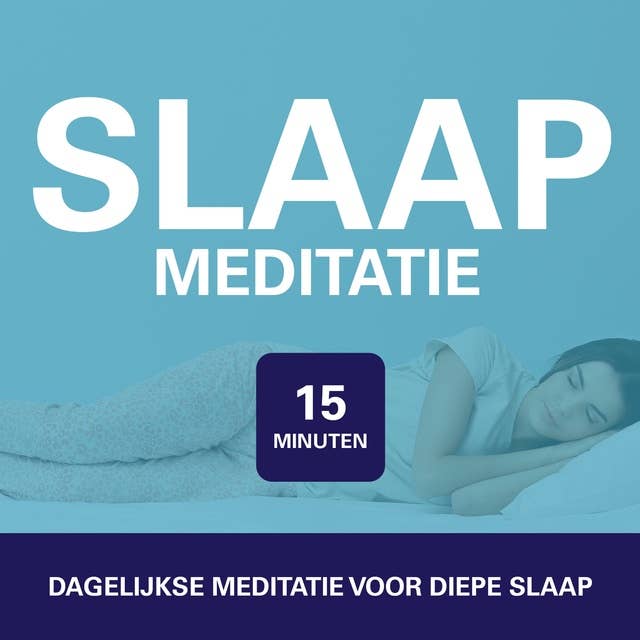 Cover for Slaapmeditatie 15 minuten: Snel in slaap vallen, diep slapen en dagelijkse rust