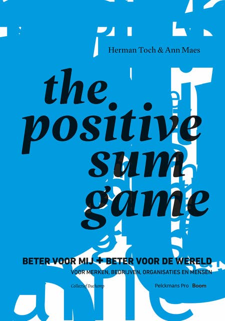 The Positive Sum Game: Beter voor mij + beter voor de wereld