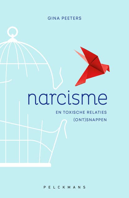 Narcisme (ont)snappen: Hoe om te gaan met narcisme en toxische relaties