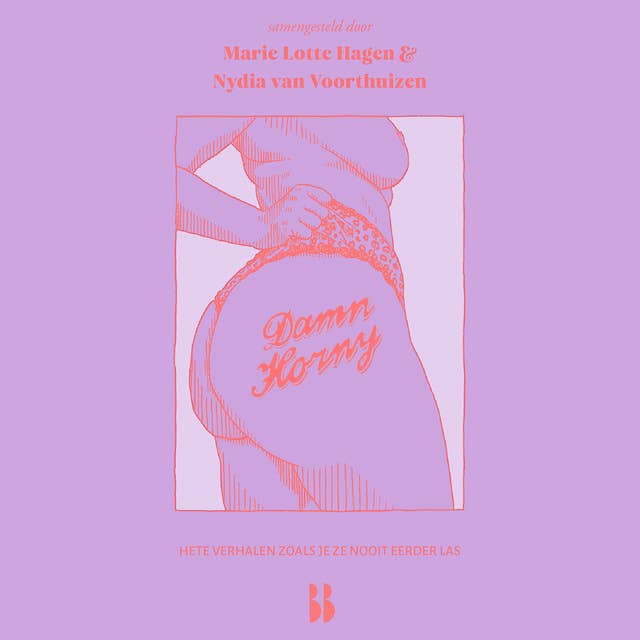 Cover for Damn horny: Hete verhalen zoals je ze nooit eerder las