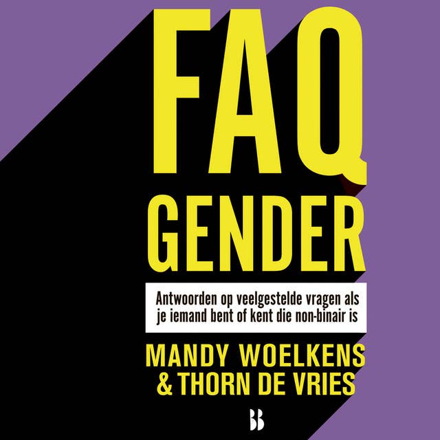 FAQ Gender: Antwoorden op veelgestelde vragen als je iemand bent of kent die non-binair is