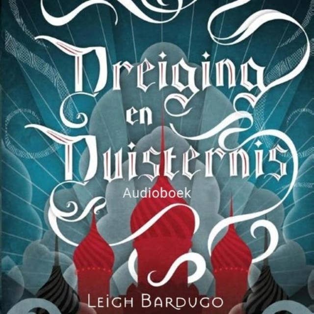 Cover for Dreiging en duisternis: De Grisha Boek 2