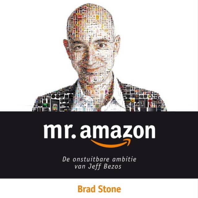 Mr. Amazon: De onstuitbare ambitie van Jeff Bezos 