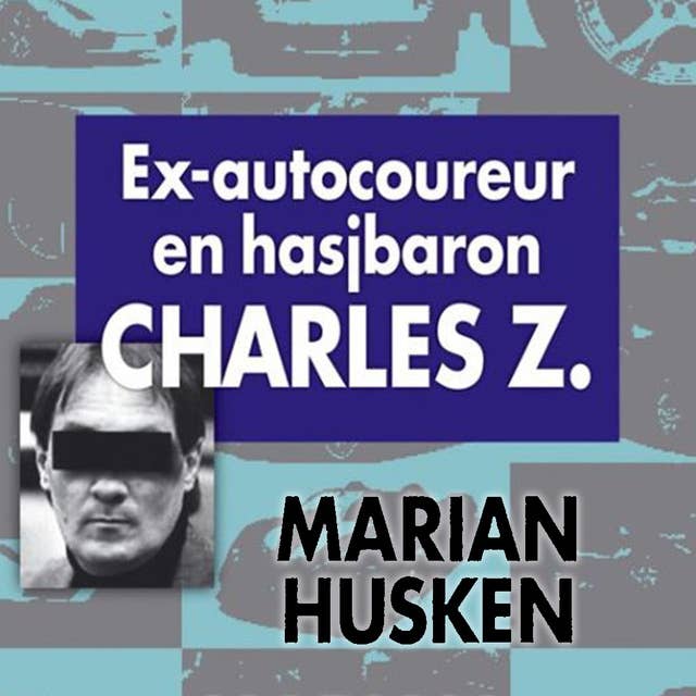 Ex-autocoureur en hasjbaron Charles Z.