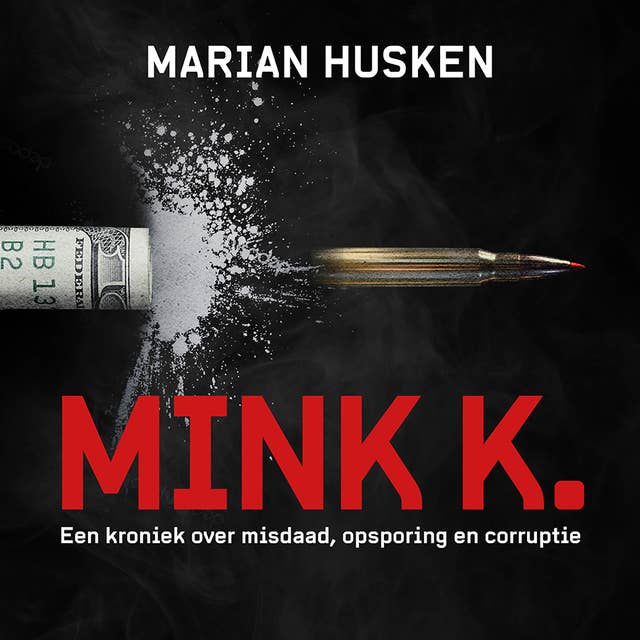 Mink K.: Een kroniek over misdaad, opsporing en corruptie 