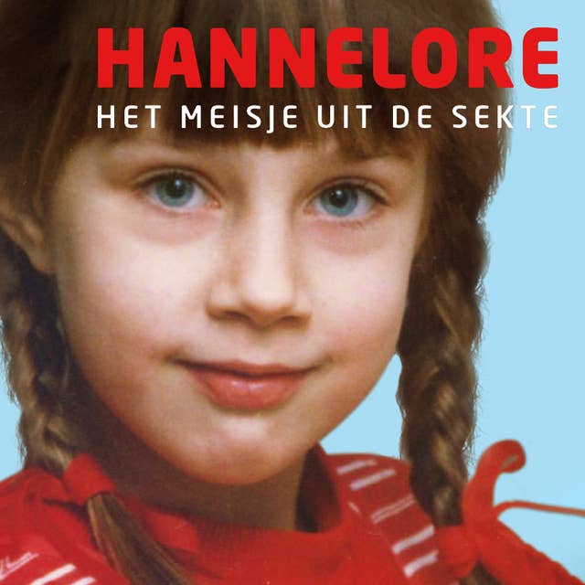 Hannelore, het meisje uit de sekte