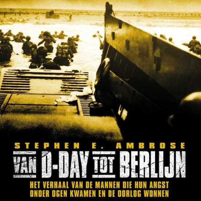 Van D-Day tot Berlijn by Stephen E. Ambrose