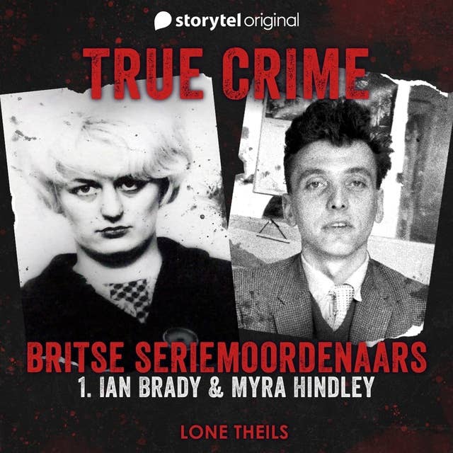 Cover for True crime: Britse seriemoordenaars - Ian Brady & Myra Hindley