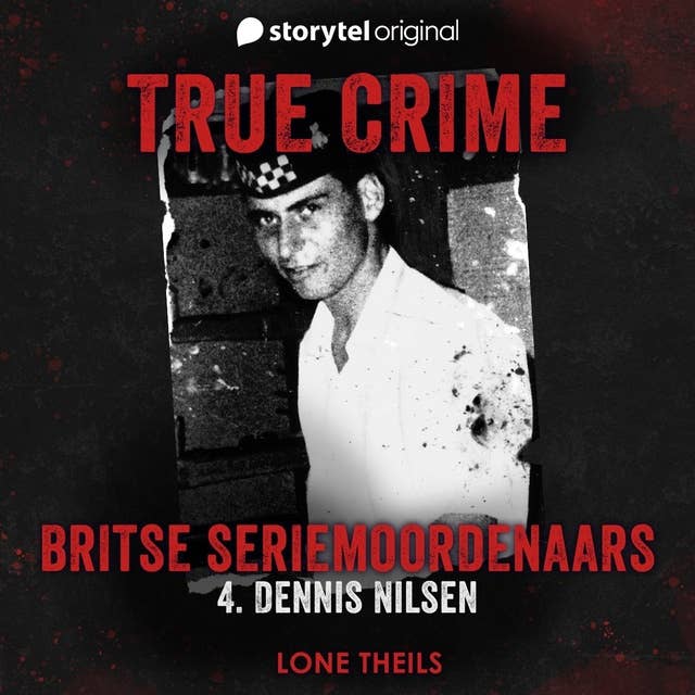 True crime: Britse seriemoordenaars - Dennis Nilsen