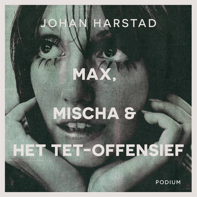 Max, Mischa & het Tet-offensief 