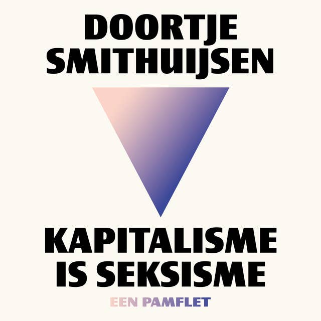 Kapitalisme is seksisme: Een pamflet
