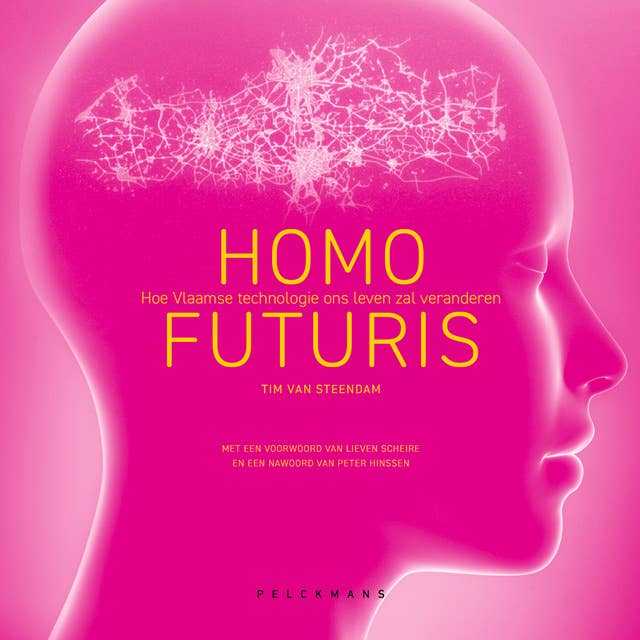 Homo Futuris: Hoe Vlaamse technologie ons leven zal veranderen 