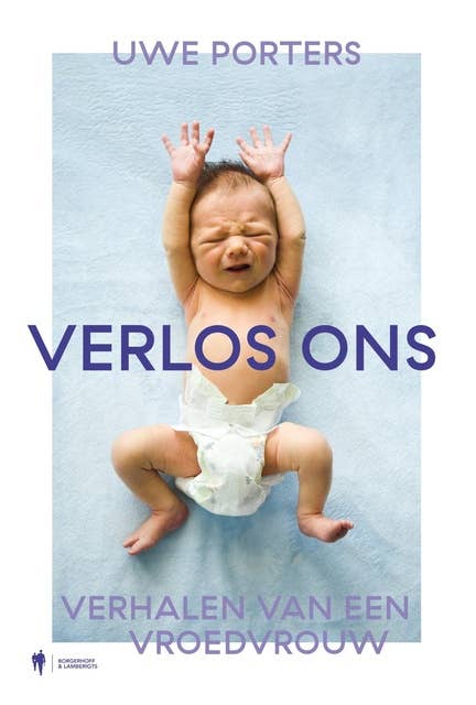 Verlos ons: verhalen van een vroedvrouw 
