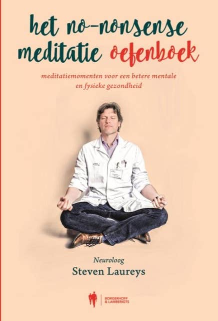 Het no-nonsense meditatie oefenboek: Meditatiemomenten voor een betere mentale en fysieke gezondheid