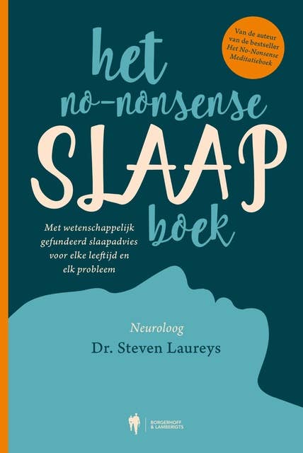 Het no-nonsense slaapboek: met wetenschappelijk gefundeerd slaapadvies voor elke leeftijd en elk probleem