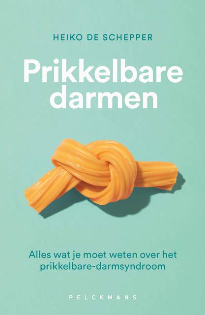 Prikkelbare darmen (e-book): Alles wat je moet weten over het prikkelbaredarmsyndroom