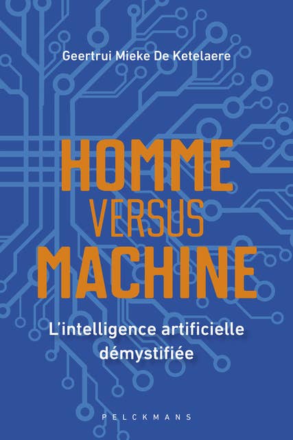 Homme versus machine: L’intelligence artificielle démystifiée