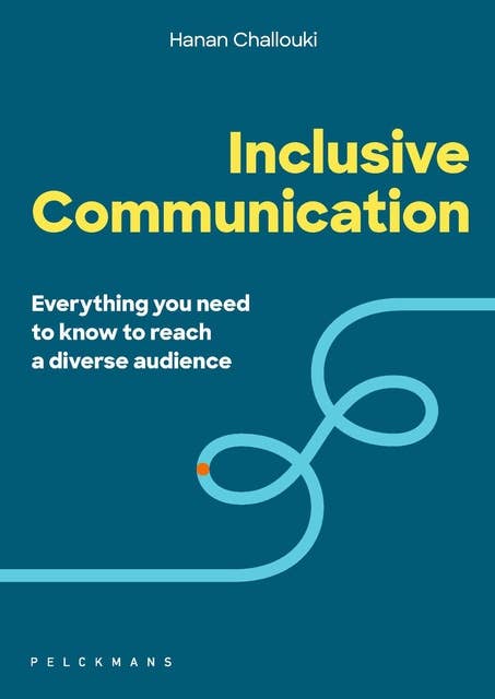 Inclusive Communication: Everything you need to know to reach a diverse audience