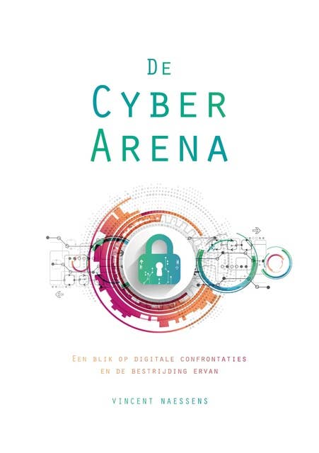 De Cyber Arena: Een blik op digitale confrontaties en de bestrijding ervan