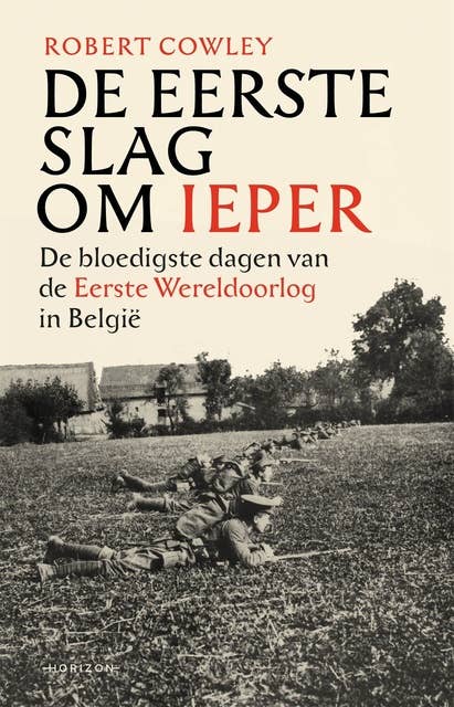 De Eerste Slag om Ieper: De bloedigste dagen van de Eerste Wereldoorlog in België