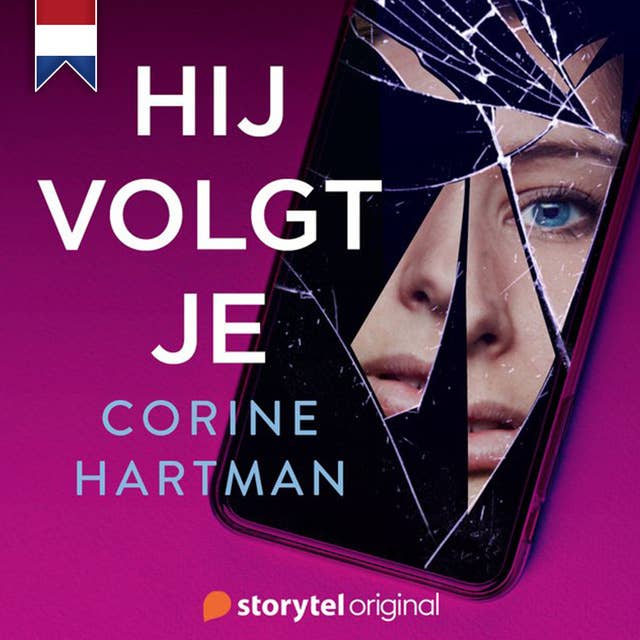 Hij volgt je by Corine Hartman