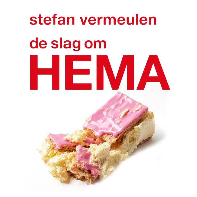 De slag om HEMA by Stefan Vermeulen